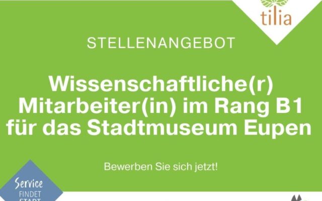 Wissenschaftliche(r) Mitarbeiter(in) im Rang B1 für das Stadtmuseum Eupen